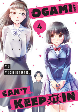 Ogami-san Can't Keep It In, Vol. 4