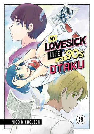My Lovesick Life as a '90s Otaku, Vol. 3
