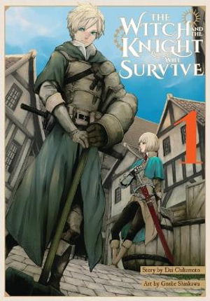 The Witch and the Knight Will Survive : Volume 1