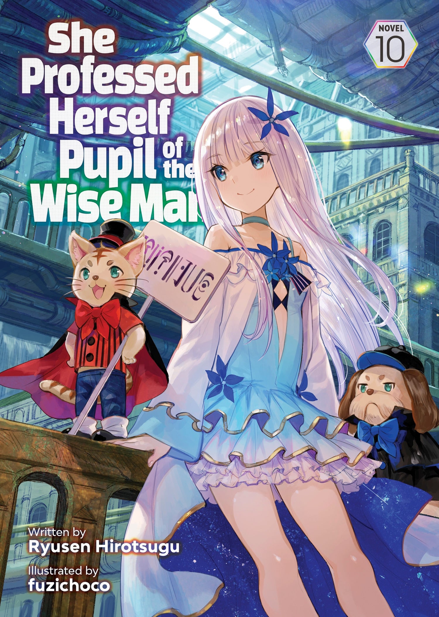 She Professed Herself Pupil of the Wise Man (Light Novel), Vol. 10