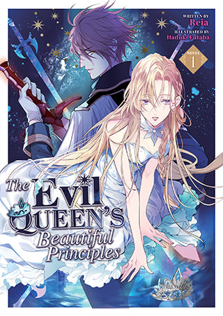 The Evil Queen's Beautiful Principles (Light Novel), Vol. 1