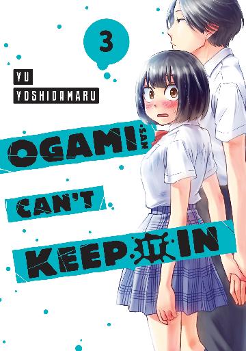 Ogami-san Can't Keep It In, Vol. 3