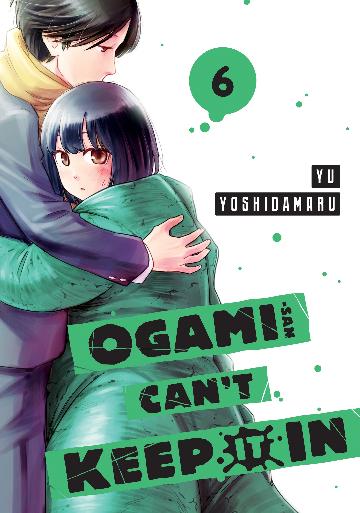 Ogami-san Can't Keep It In, Vol. 6