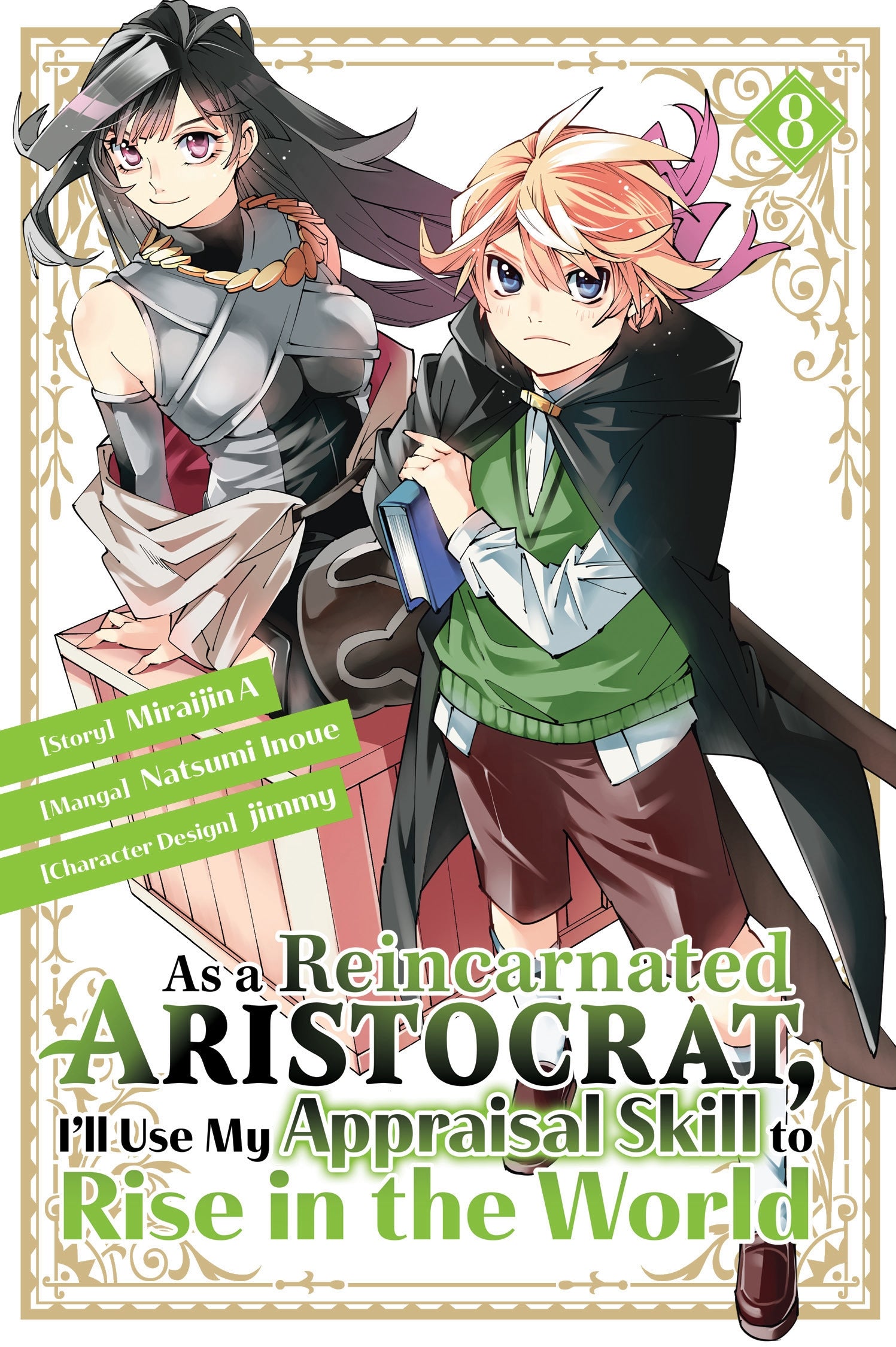 As a Reincarnated Aristocrat, I'll Use My Appraisal Skill to Rise in the World (Manga), Vol. 8