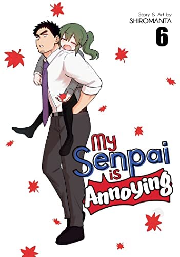 My Senpai is Annoying, Vol. 6