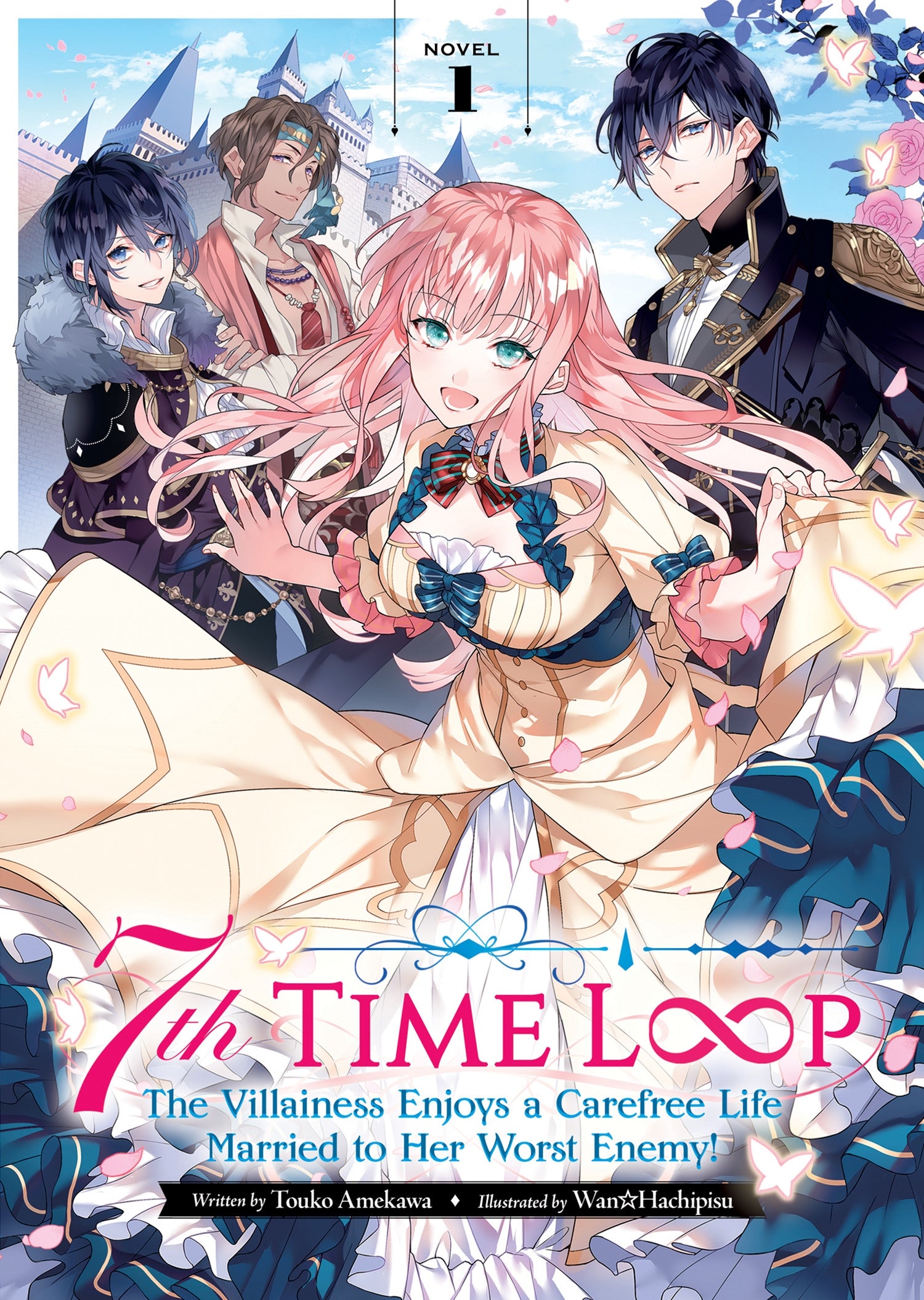 7th Time Loop The Villainess Enjoys a Carefree Life Married to Her Worst Enemy! (Light Novel) Vol. 1