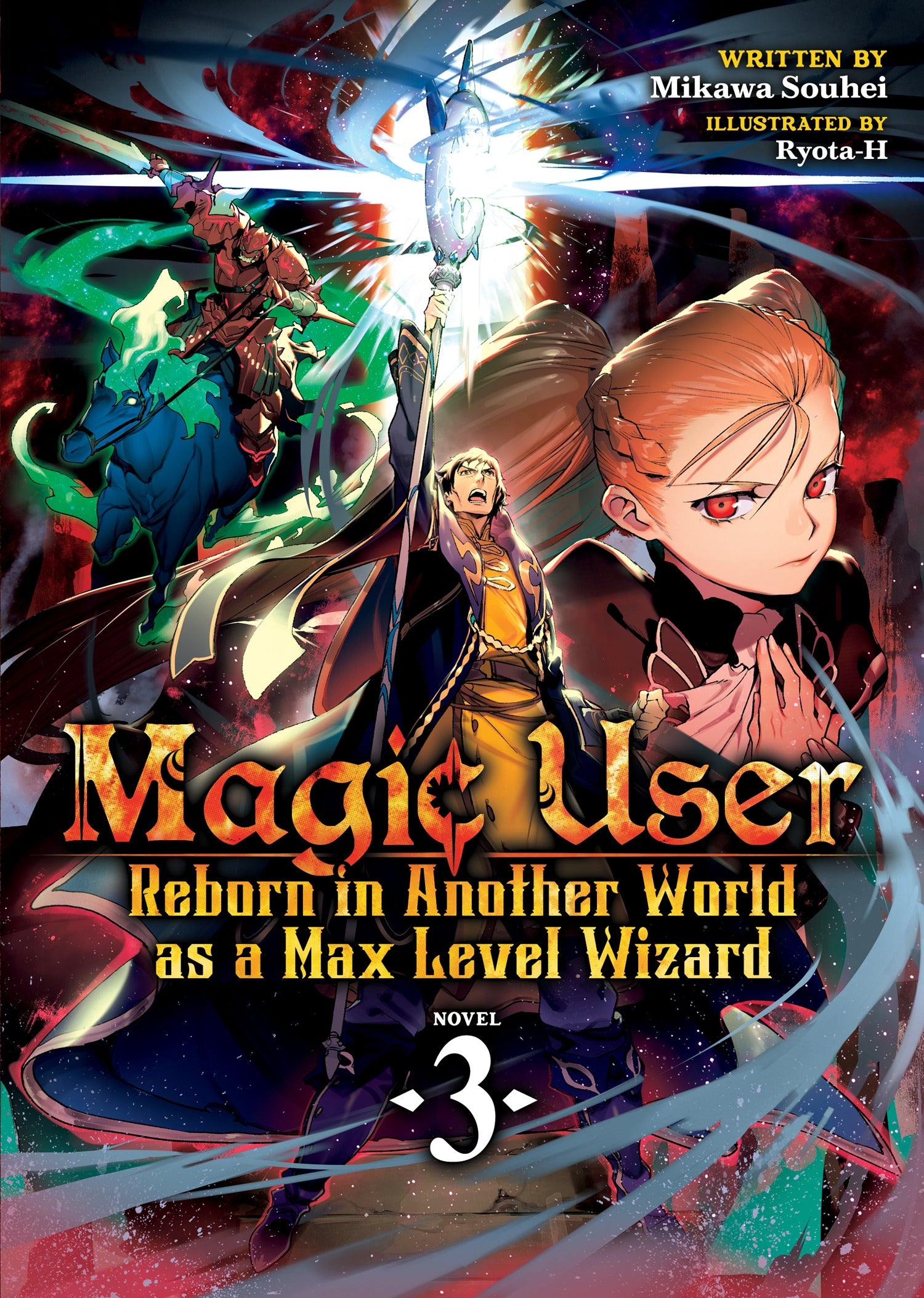 Magic User Reborn in Another World as a Max Level Wizard (Light Novel) Vol. 3