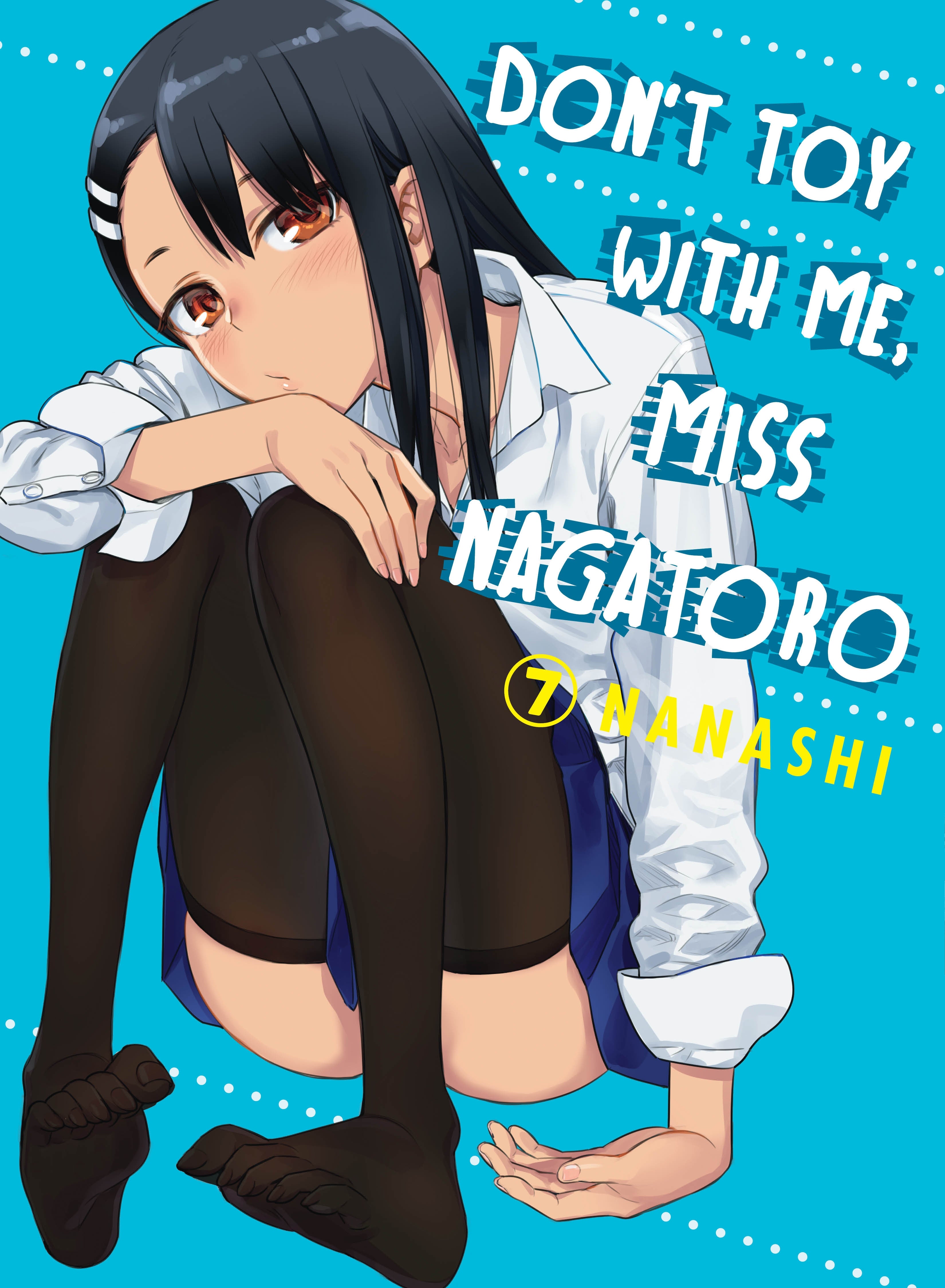 Don't Toy With Me : Miss Nagatoro, Vol. 7