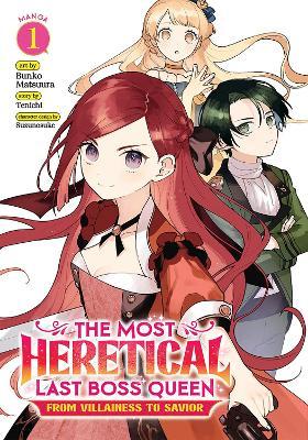 The Most Heretical Last Boss Queen From Villainess to Savior (Manga) Vol. 1
