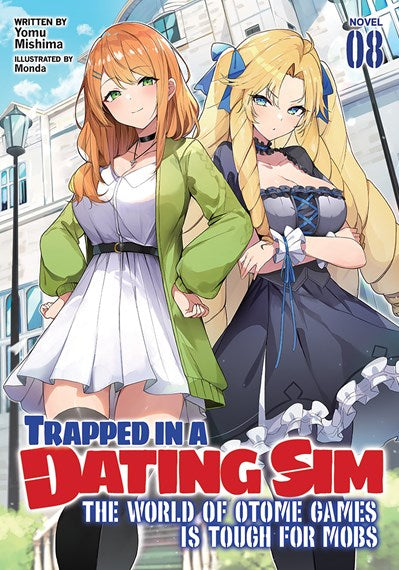 Trapped in a Dating Sim The World of Otome Games is Tough for Mobs (Light Novel) - Vol. 8