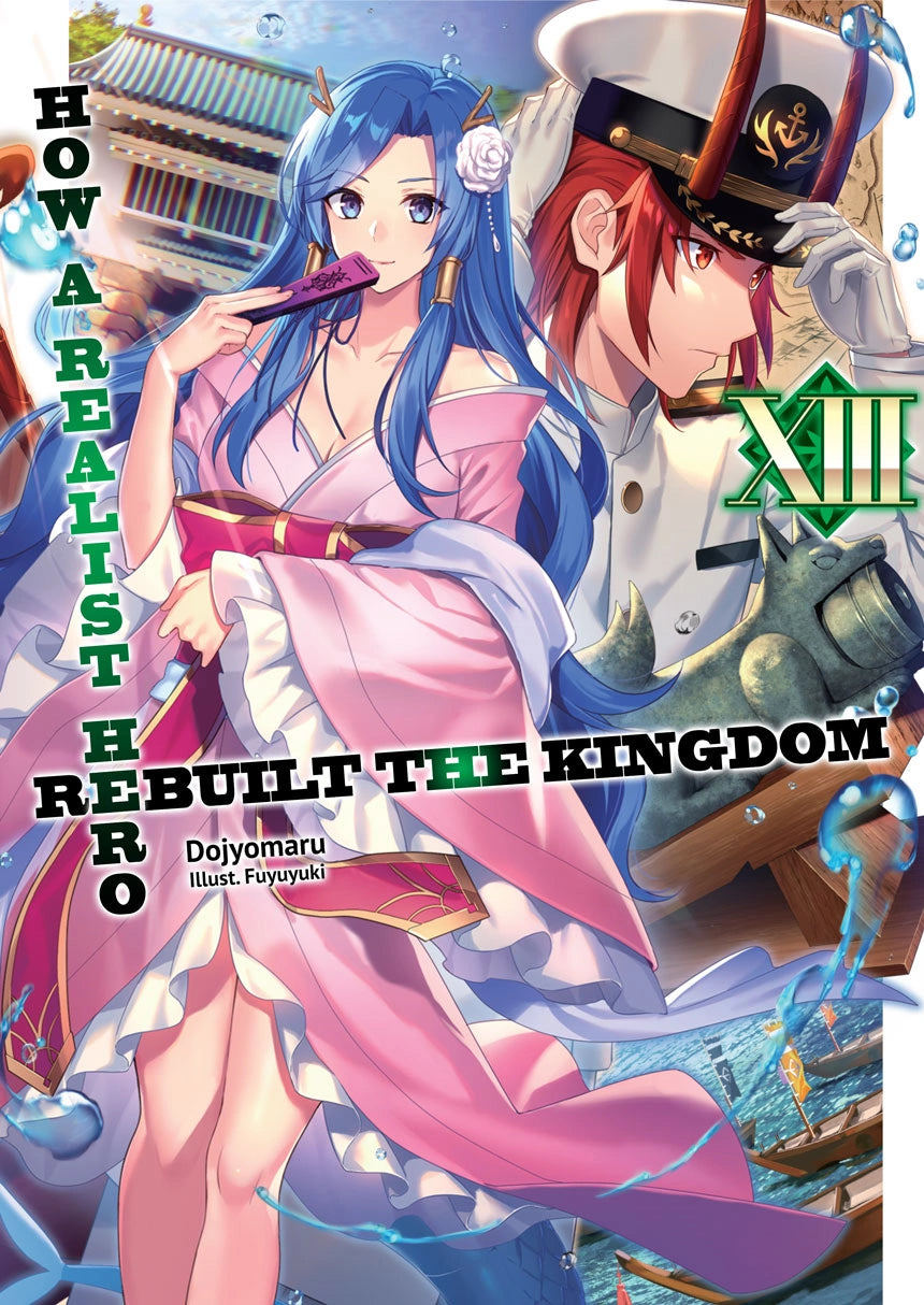 How a Realist Hero Rebuilt the Kingdom (Light Novel) Vol. 13