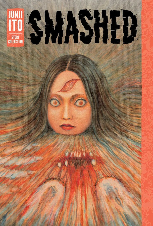 Junji Ito - Smashed: Story Collection