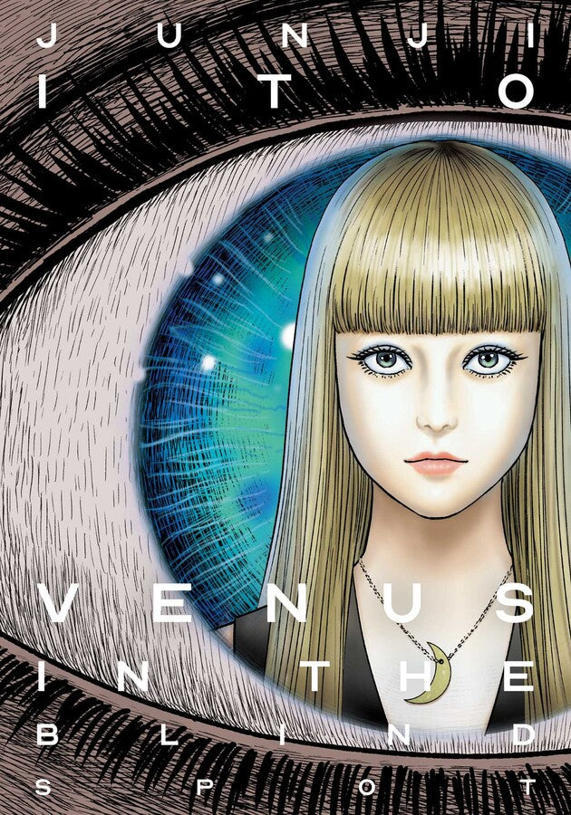 Junji Ito - Venus in the Blind Spot