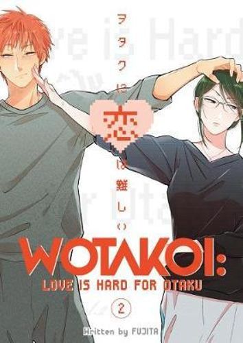 Wotakoi: Love Is Hard For Otaku, Vol. 2