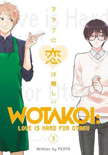 Wotakoi: Love Is Hard For Otaku, Vol. 3