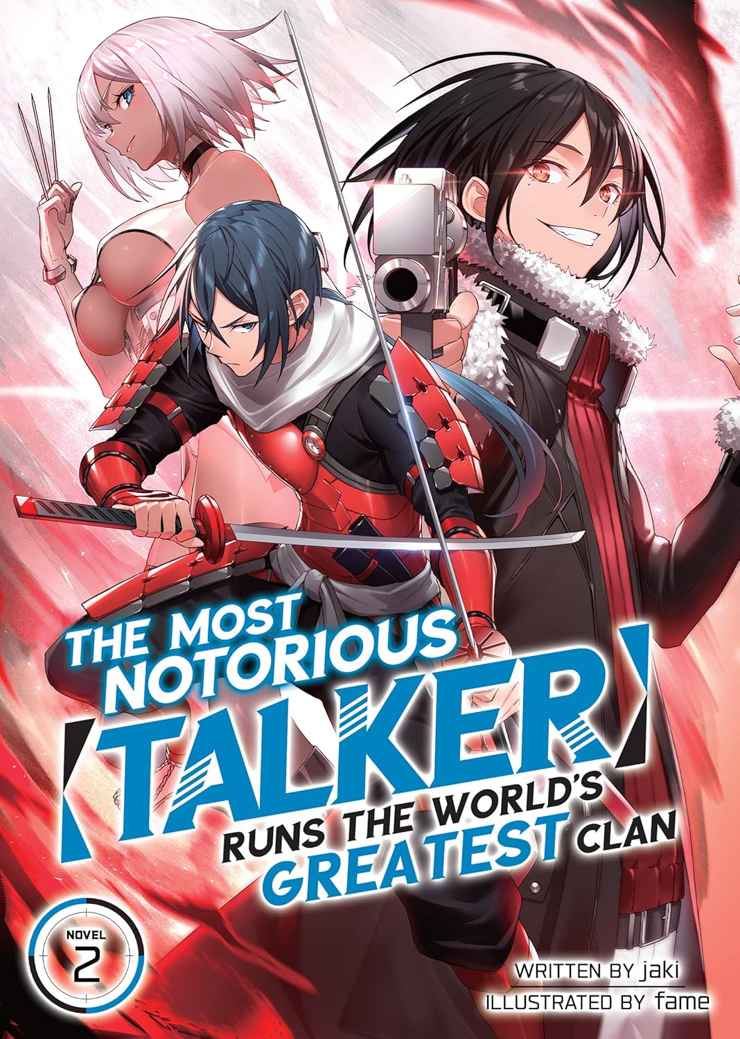 The Most Notorious "Talker" Runs the World's Greatest Clan (Light Novel) Vol. 2