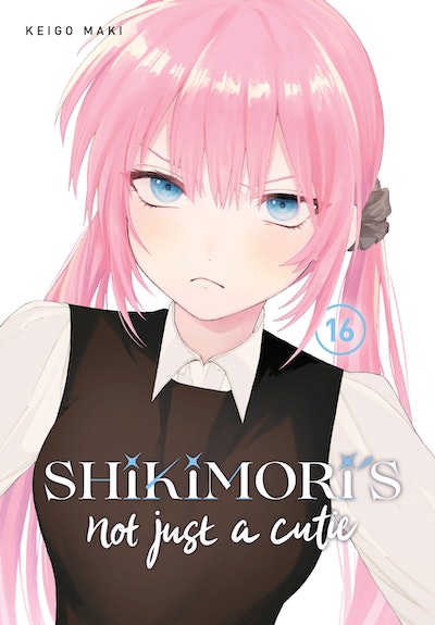 Shikimori's Not Just a Cutie, Vol. 16 **Pre-order**