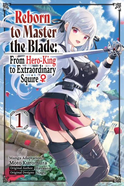 Reborn to Master the Blade From Hero-King to Extraordinary Squire, Vol. 1 (manga)