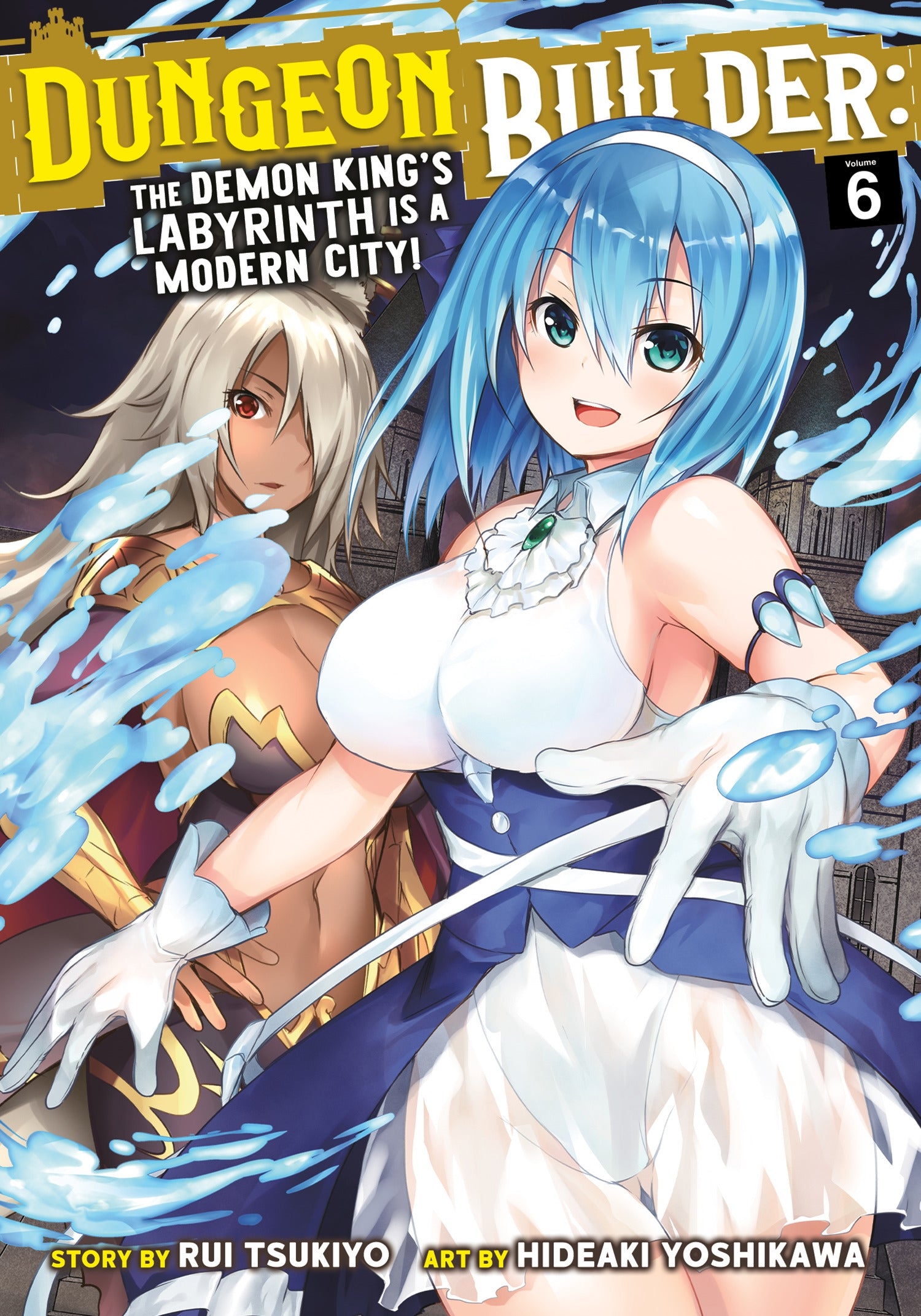 Dungeon Builder The Demon King's Labyrinth is a Modern City! (Manga) Vol. 6