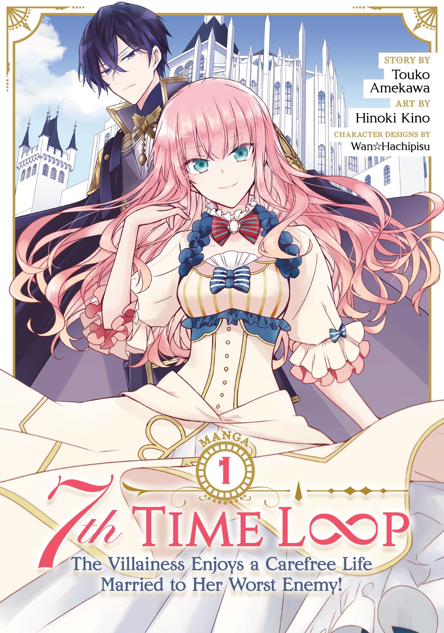 7th Time Loop The Villainess Enjoys a Carefree Life Married to Her Worst Enemy! (Manga) Vol. 1