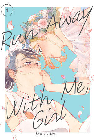 Run Away With Me, Girl - Vol. 1
