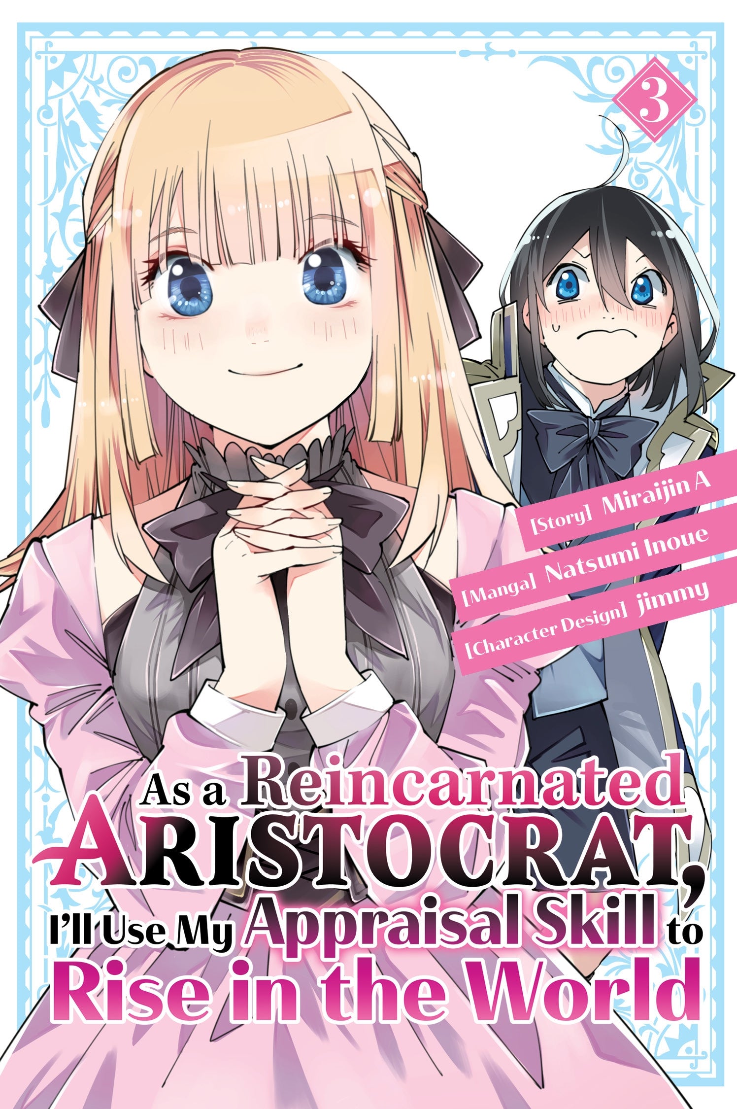 As a Reincarnated Aristocrat, I'll Use My Appraisal Skill to Rise in the World - Vol. 3 (Manga)
