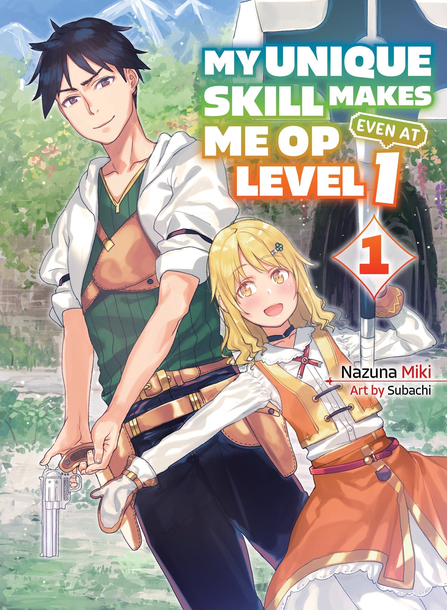 My Unique Skill Makes Me OP Even at Level 1 (light novel) Vol.1