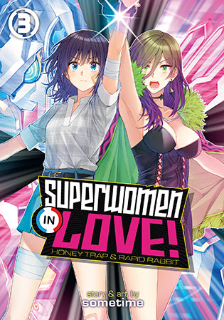 Superwomen in Love! Honey Trap and Rapid Rabbit, Vol. 3