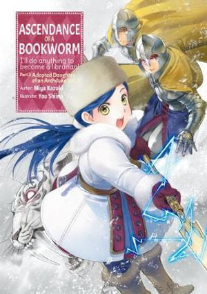 Ascendance of a Bookworm (Light Novel) Part 3 Volume 3