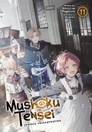 Mushoku Tensei Jobless Reincarnation (Light Novel) Vol. 11