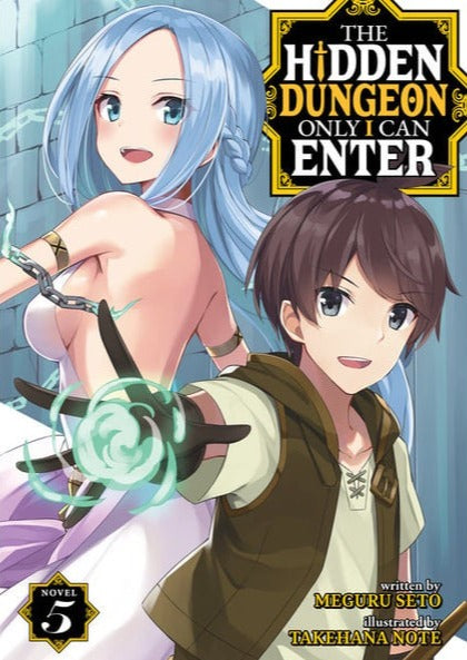 The Hidden Dungeon Only I Can Enter (Light Novel) Vol. 5