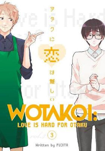 Wotakoi: Love Is Hard For Otaku, Vol. 3